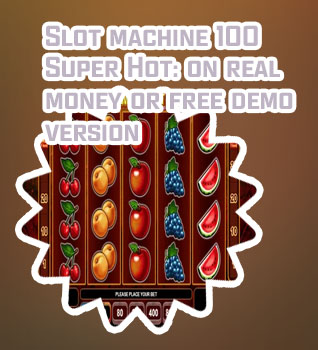 100 super hot slot free