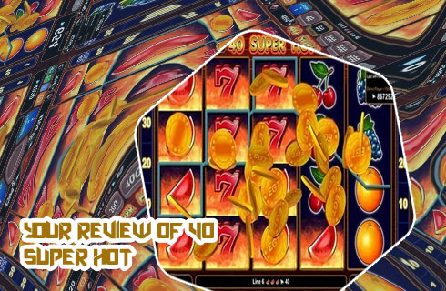 40 super hot slot free