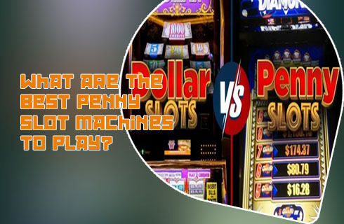 Best penny slot machines to play