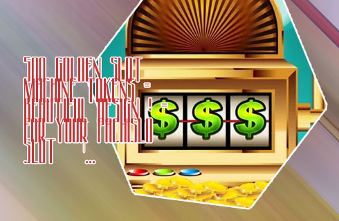Slot machine tokens