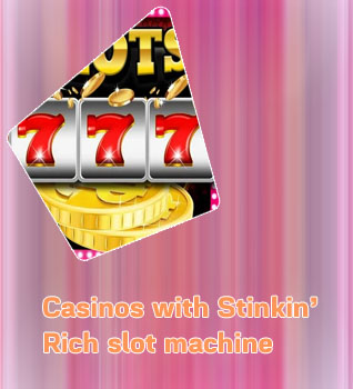 Stinkin rich slot machine