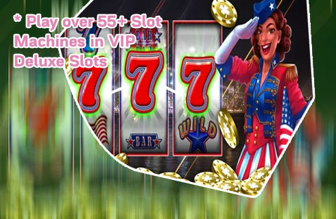 Vip deluxe slot machine games